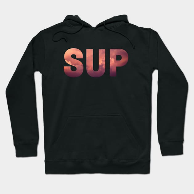 Sup Sunset Clouds Hoodie by myabstractmind